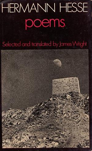 Hermann Hesse poems selected and translated by james wright by Hermann Hesse
