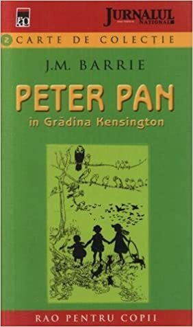 Peter Pan în Grădina Kensington by J.M. Barrie