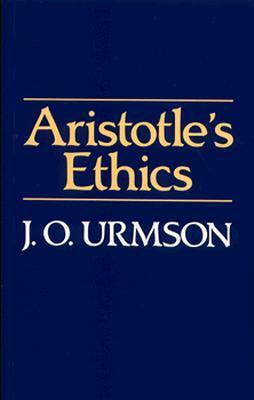 Aristotle's Ethics by J.O. Urmson
