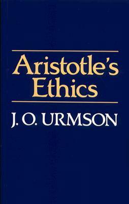 Aristotle's Ethics by J. O. Urmson