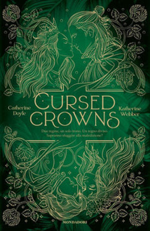 Cursed Crowns by Katherine Webber, Catherine Doyle