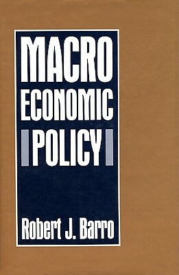 Macroeconomic Policy by Robert J. Barro