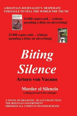 Biting Silence by Arturo Von Vacano