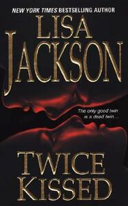 Twice Kissed by Lisa Jackson