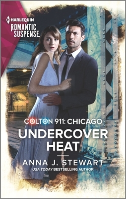 Colton 911: Undercover Heat by Anna J. Stewart