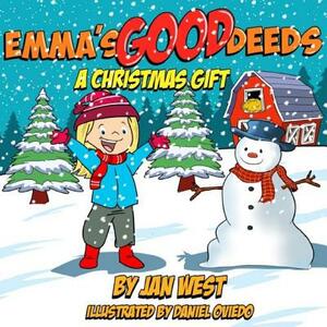 Emma's Good Deeds: A Christmas Gift by Jan West