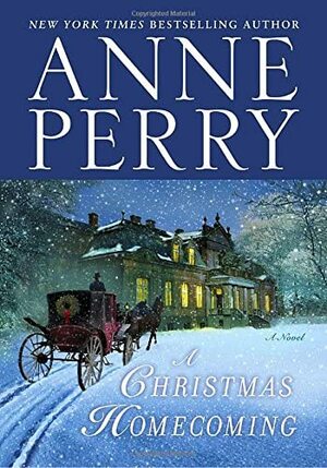 A Christmas Homecoming by Anne Perry