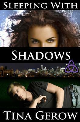 Sleeping With Shadows by Tina Gerow