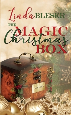 The Magic Christmas Box by Linda Bleser