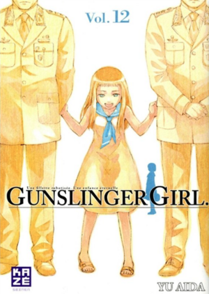 Gunslinger Girl, Vol. 12: Une Fillette Robotisée, Une Enfance Éternelle by Yu Aida