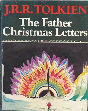 The Father Christmas Letters by J.R.R. Tolkien