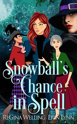 Snowball's Chance in Spell by ReGina Welling