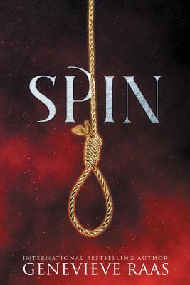 Spin: A Fairy Tale Retelling by Genevieve Raas
