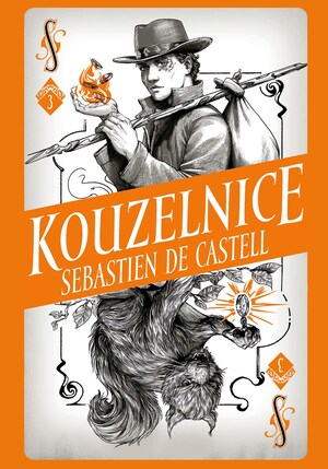 Kouzelnice by Sebastien de Castell