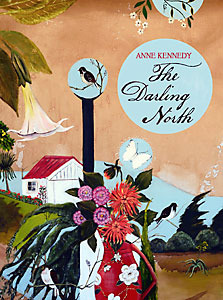 The Darling North by Anne Kennedy