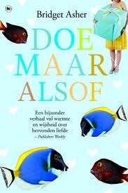 Doe maar alsof by Karin Pijl, Bridget Asher