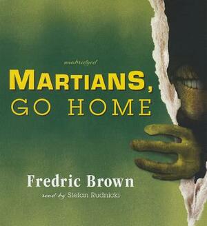 Martians, Go Home by Fredric Brown