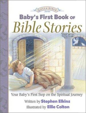 Baby's First Book of Bible Stories by Stephen Elkins