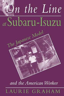 On the Line at Subaru-Isuzu: Their Systematics, Biology, and Evolution by Laurie Graham