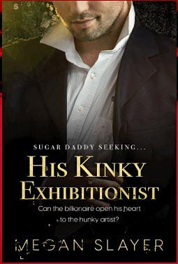 His Kinky Exhibitionist by Megan Slayer