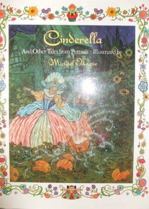 Cinderella, And Other Tales From Perrault by Jacob Grimm, Charles Perrault, Wilhelm Grimm