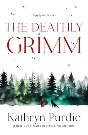 The Deathly Grimm by Kathryn Purdie