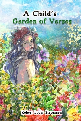 A Child's Garden of Verses: by Robert Louis Stevenson (Classic Illustrated ) by Robert Louis Stevenson