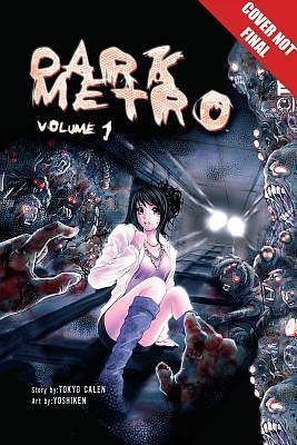 Dark Metro: The Ultimate Edition manga by Tokyo Calen, Tokyo Calen