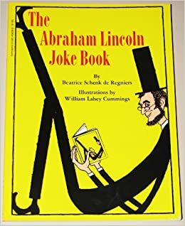 The Abraham Lincoln Joke Book by Beatrice Schenk de Regniers