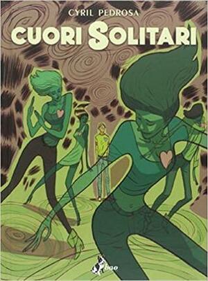Cuori solitari by Cyril Pedrosa, Walter, Michele Foschini