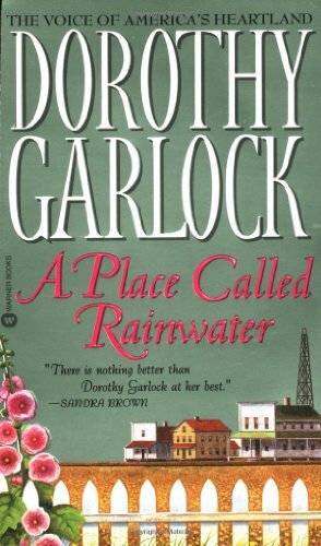 A Place Called Rainwater by Dorothy Garlock