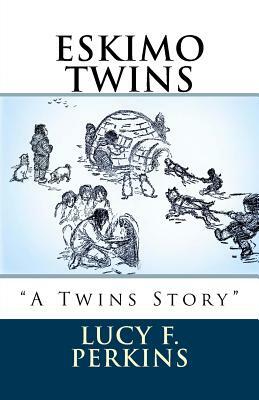 Eskimo Twins: "A Twins Story" by Lucy Fitch Perkins