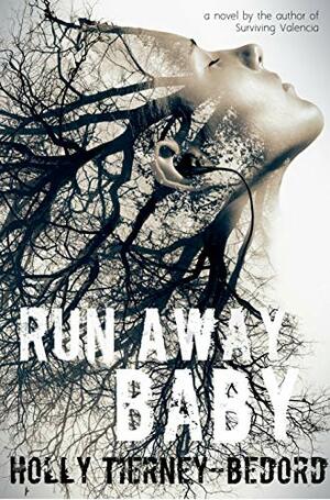 Run Away Baby by Holly Tierney-Bedord