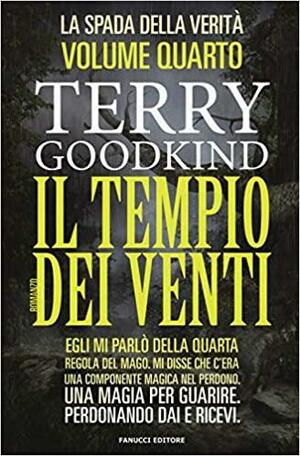 Il tempio dei venti. La spada della verità: 4 by Terry Goodkind