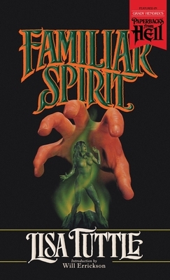 Familiar Spirit (Paperbacks from Hell) by Lisa Tuttle