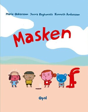 Masken by Jeeva Raghunath, Marie Oskarsson