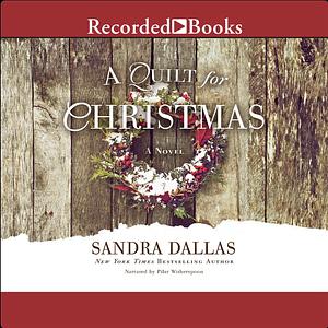 A Quilt for Christmas by Sandra Dallas