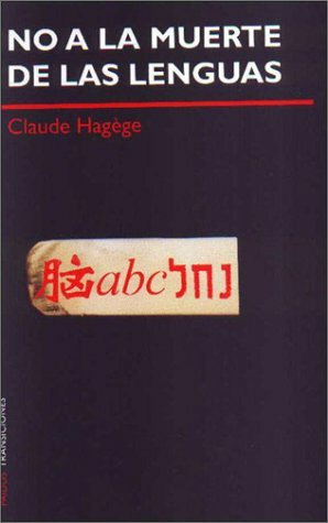 No a la Muerte de Las Lenguas by Claude Hagège