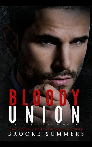 Bloody Union by Brooke Summers