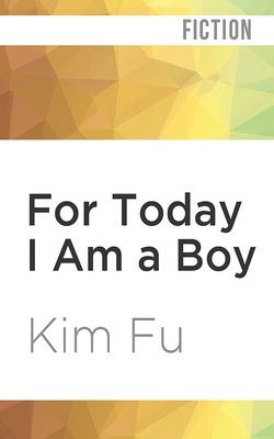 For Today I Am a Boy by Kim Fu