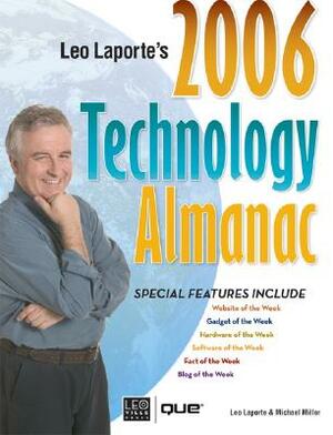 Leo Laporte's Technology Almanac by Michael Miller, Leo Laporte