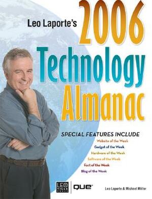 Leo Laporte's Technology Almanac by Leo Laporte, Michael Miller