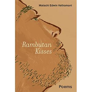 Rambutan Kisses  by Malachi Edwin Vethamani