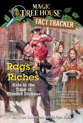 Rags and Riches: Kids in the Time of Charles Dickens by Natalie Pope Boyce, Mary Pope Osborne