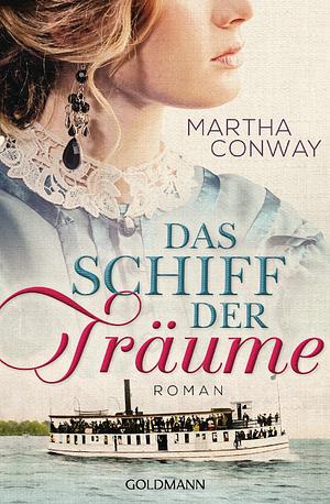 Das Schiff der Träume by Martha Conway