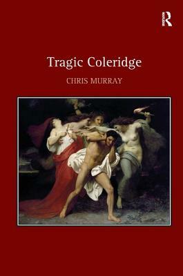 Tragic Coleridge by Chris Murray