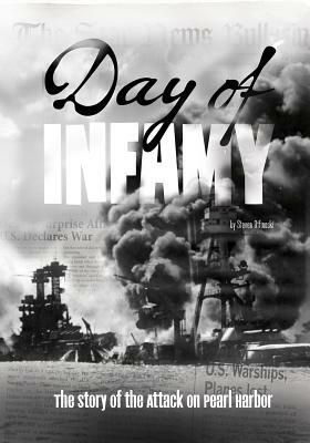 Day of Infamy: The Story of the Attack on Pearl Harbor by Steven Otfinoski