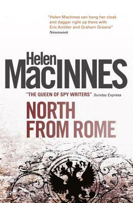 North from Rome by Helen MacInnes