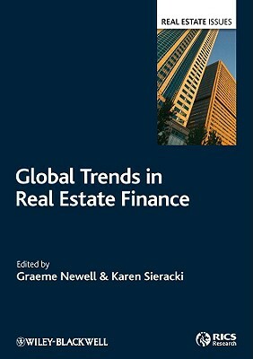 Global Trends in Real Estate Finance by Graeme Newell, Karen Sieracki