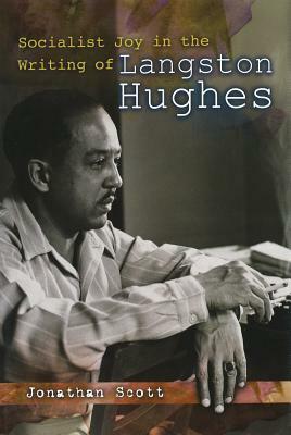 Socialist Joy in the Writing of Langston Hughes by Jonathan Scott